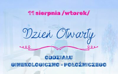 11 sierpnia – Dzień Otwarty Oddziału Ginekologiczno – Położniczego