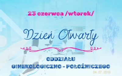 23 czerwca – Dzień Otwarty Oddziału Ginekologiczno – Położniczego