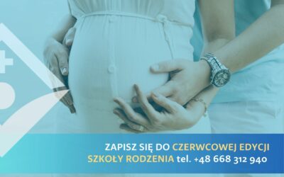 Zapisz się na zajęcia czerwcowej edycji Szkoły Rodzenia