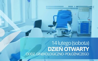 14 lutego – Dzień Otwarty Oddziału Ginekologiczno – Położniczego