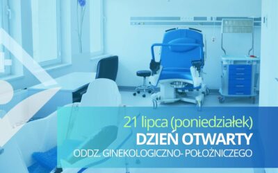 21 lipca – Dzień otwarty Oddziału Ginekologiczno – Położniczego