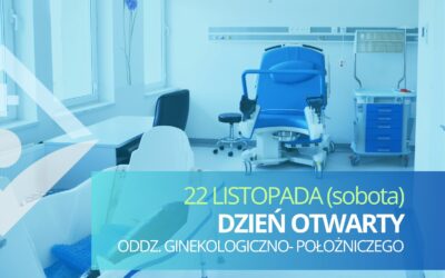 Dzień Otwarty Oddziału Ginekologiczno – Położniczego – 22 listopada (sobota)