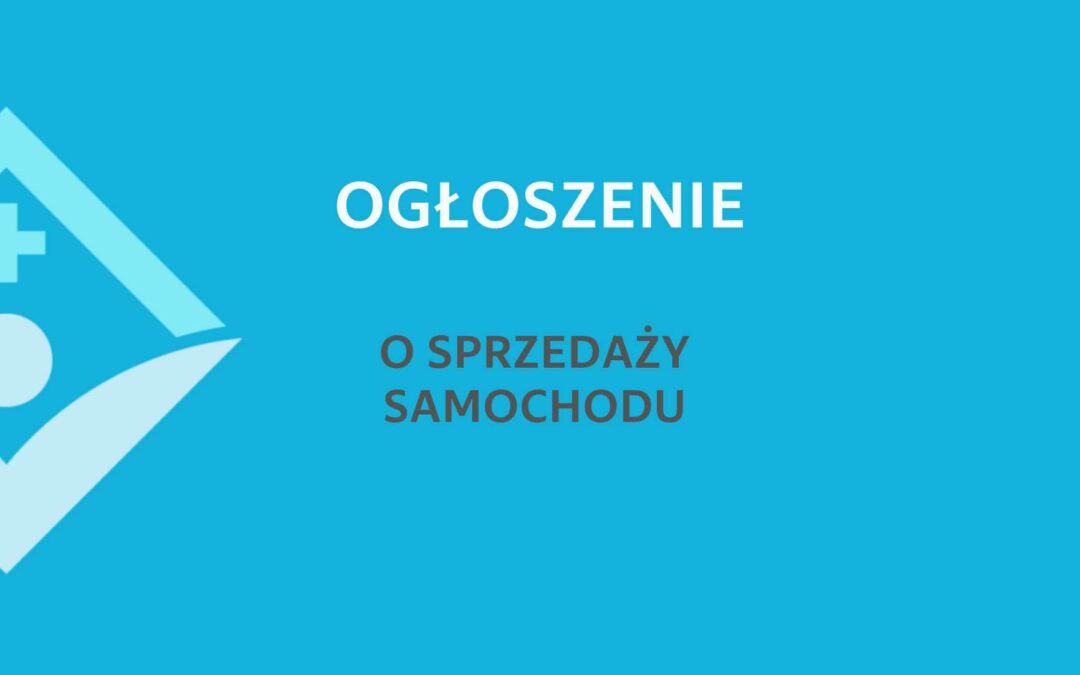 OGŁOSZENIE o sprzedaży samochodu Daewoo Lanos