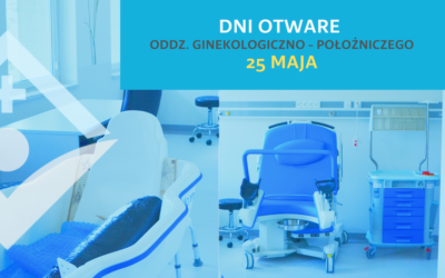 Dzień otwarty Oddziału Ginekologiczno – Położniczego