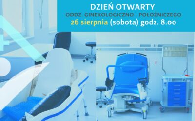 Dzień otwarty Oddziału Ginekologiczno – Położniczego – 26 SIERPNIA