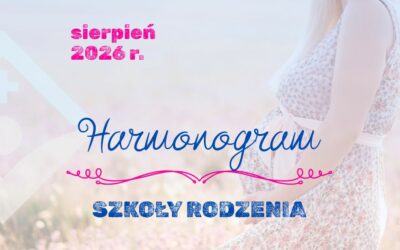 Sierpniowa edycja Szkoły Rodzenia – HARMONOGRAM