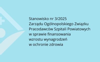 Stanowisko nr 3/2025 OZPSP w sprawie finansowania wzrostu wynagrodzeń w ochronie zdrowia.
