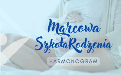 Marcowa edycja Szkoły Rodzenia